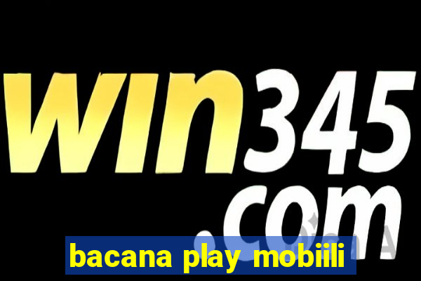 bacana play mobiili